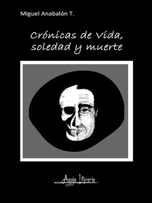 cover image of Crónicas de vida, soledad y muerte
